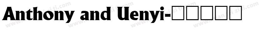 Anthony and Uenyi字体转换
